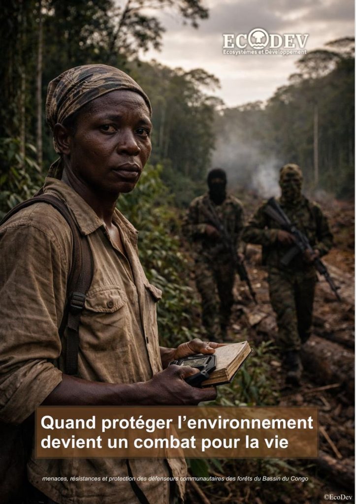 Quand protéger l’environnement devient un combat pour la vie
